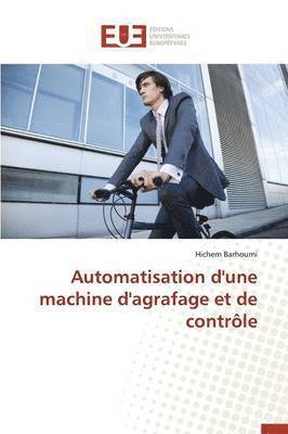 Automatisation d'Une Machine d'Agrafage Et de Contr le 1