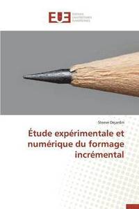 bokomslag ?tude Exp?rimentale Et Num?rique Du Formage Incr?mental