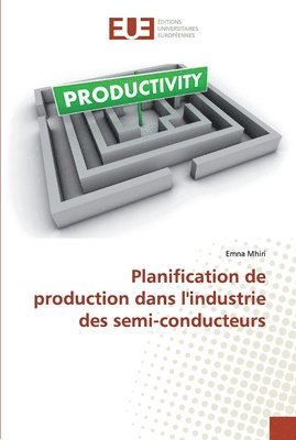 bokomslag Planification de production dans l'industrie des semi-conducteurs