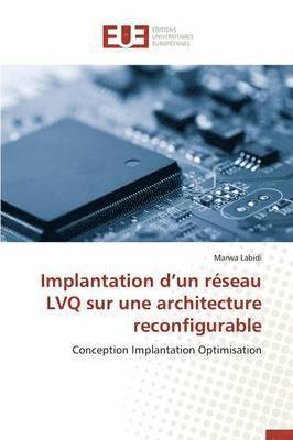 bokomslag Implantation D Un R seau Lvq Sur Une Architecture Reconfigurable