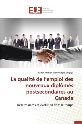 bokomslag La Qualit  de L Emploi Des Nouveaux Dipl m s Postsecondaires Au Canada