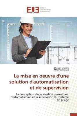 Collectif, Chouari Mariem, Mhamdi Marwa - Mise En Oeuvre d'Une Solution d'Automatisation Et de Supervision, Häftad