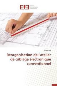 bokomslag R?organisation de l'Atelier de C?blage ?lectronique Conventionnel
