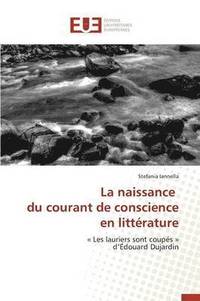 bokomslag La Naissance Du Courant de Conscience En Litt rature
