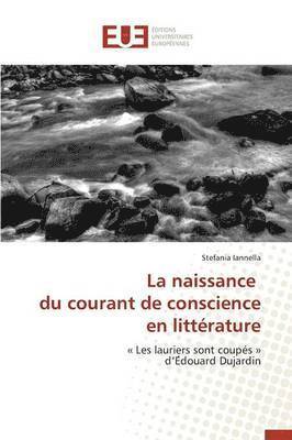 bokomslag Naissance Du Courant de Conscience En Litt?rature