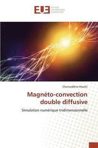 bokomslag Magnéto-convection double diffusive