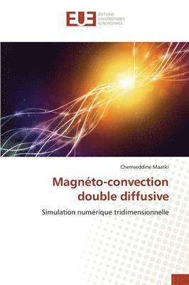 bokomslag Magnéto-convection double diffusive