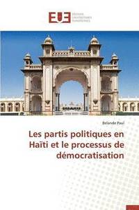 bokomslag Les Partis Politiques En Haiti Et Le Processus de Democratisation
