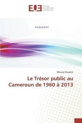 Le Trsor public au Cameroun de 1960  2013 1