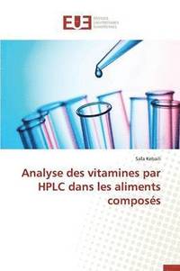 bokomslag Analyse Des Vitamines Par HPLC Dans Les Aliments Compos s