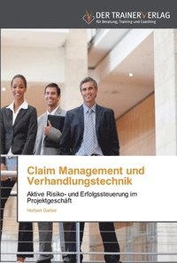 bokomslag Claim Management und Verhandlungstechnik