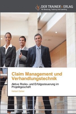 Claim Management und Verhandlungstechnik 1