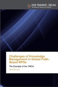 bokomslag Challenges of Knowledge Management in Global Faith-Based NPOs