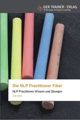 bokomslag Die NLP Practitioner Fibel