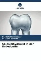 Rahul Kshirsagar, Sunil Nirmale - Calciumhydroxid in der Endodontie, Häftad. Tillgänglighet: Lägg i varukorg