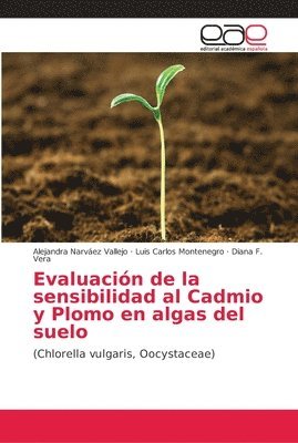 Evaluacin de la sensibilidad al Cadmio y Plomo en algas del suelo 1