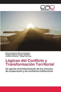 bokomslag Lgicas del Conflicto y Transformacin Territorial