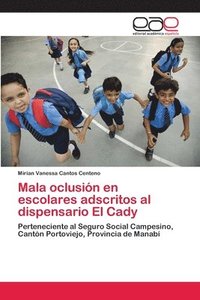 bokomslag Mala oclusin en escolares adscritos al dispensario El Cady