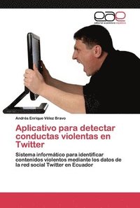 bokomslag Aplicativo para detectar conductas violentas en Twitter