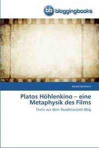 bokomslag Platos Hhlenkino - eine Metaphysik des Films