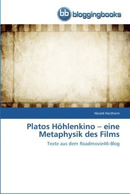 Platos Hhlenkino - eine Metaphysik des Films 1