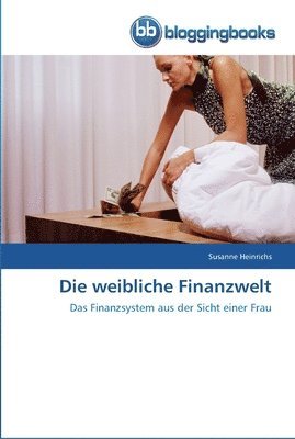 Susanne Heinrichs - Die weibliche Finanzwelt, Häftad