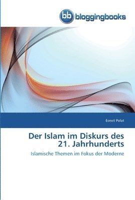 Der Islam im Diskurs des 21. Jahrhunderts 1