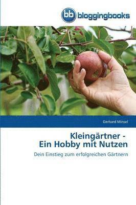 Kleingrtner - Ein Hobby mit Nutzen 1