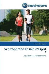 bokomslag Schizophrene Et Sain d'Esprit !