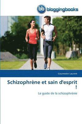 bokomslag Schizophrène Et Sain d'Esprit !
