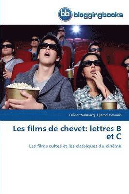 bokomslag Les Films de Chevet: Lettres B Et C