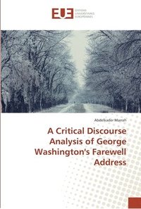 bokomslag A Critical Discourse Analysis of George Washington's Farewell Address