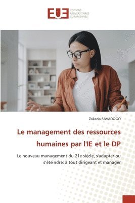 bokomslag Le management des ressources humaines par l'IE et le DP