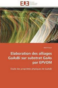 bokomslag Elaboration Des Alliages Gaasbi Sur Substrat GAAS Par Epvom