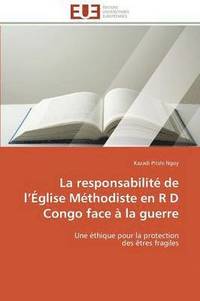 bokomslag Responsabilit? de L ?glise M?thodiste En R D Congo Face ? La Guerre