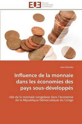 bokomslag Influence de la Monnaie Dans Les  conomies Des Pays Sous-D velopp s