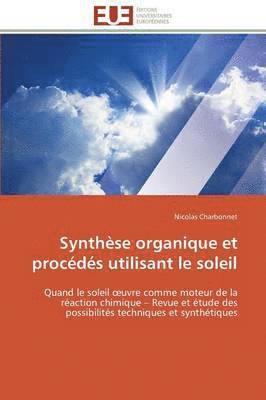Charbonnet-N, CHARBONNET-N, Nicolas Charbonnet - Synth�se Organique Et Proc�d�s Utilisant Le Soleil, Häftad