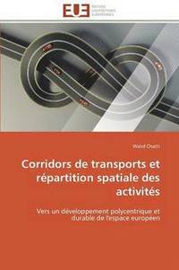 bokomslag Corridors de Transports Et R?partition Spatiale Des Activit?s