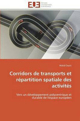 Corridors de Transports Et R partition Spatiale Des Activit s 1