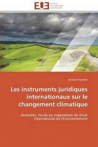 bokomslag Les Instruments Juridiques Internationaux Sur Le Changement Climatique