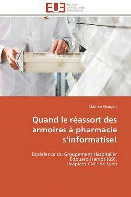 Chappuy-M, CHAPPUY-M, Mathieu Chappuy - Quand Le Réassort Des Armoires À Pharmacie S Informatise!, Häftad
