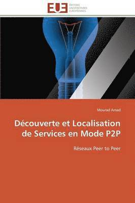 bokomslag Dcouverte Et Localisation de Services En Mode P2P