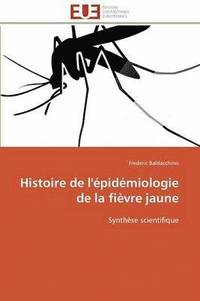 bokomslag Histoire de l'?pid?miologie de la Fi?vre Jaune