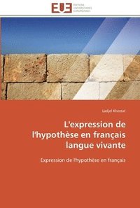 bokomslag L'expression de l'hypothèse en français langue vivante