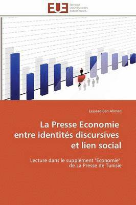 bokomslag La Presse Economie Entre Identit?s Discursives Et Lien Social
