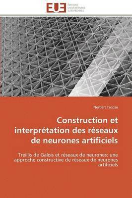 Construction Et Interpr tation Des R seaux de Neurones Artificiels 1