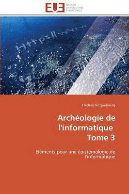 bokomslag Archologie de l'Informatique Tome 3