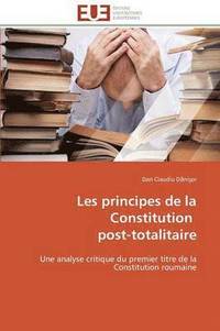 bokomslag Les Principes de la Constitution Post-Totalitaire