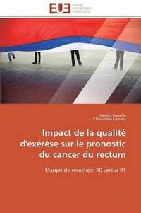 bokomslag Impact de la Qualit  d'Ex r se Sur Le Pronostic Du Cancer Du Rectum