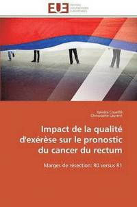 bokomslag Impact de la Qualit? d'Ex?r?se Sur Le Pronostic Du Cancer Du Rectum